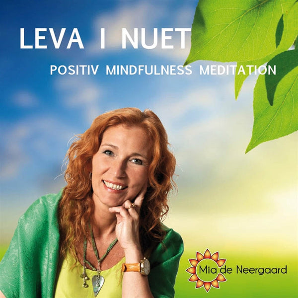 Leva i nuet : positiv mindfullness meditation – Ljudbok – Laddas ner-Digitala böcker-Axiell-peaceofhome.se