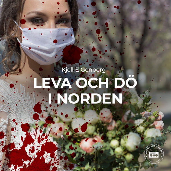 Leva och dö i Norden – Ljudbok – Laddas ner-Digitala böcker-Axiell-peaceofhome.se