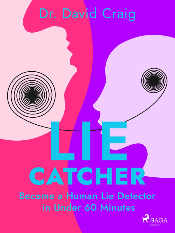 Lie Catcher: Become a Human Lie Detector in Under 60 Minutes – E-bok – Laddas ner-Digitala böcker-Axiell-peaceofhome.se