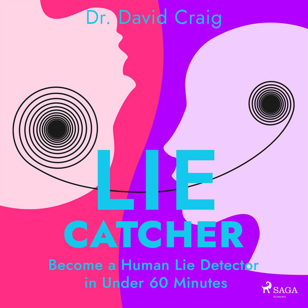Lie Catcher: Become a Human Lie Detector in Under 60 Minutes – Ljudbok – Laddas ner-Digitala böcker-Axiell-peaceofhome.se