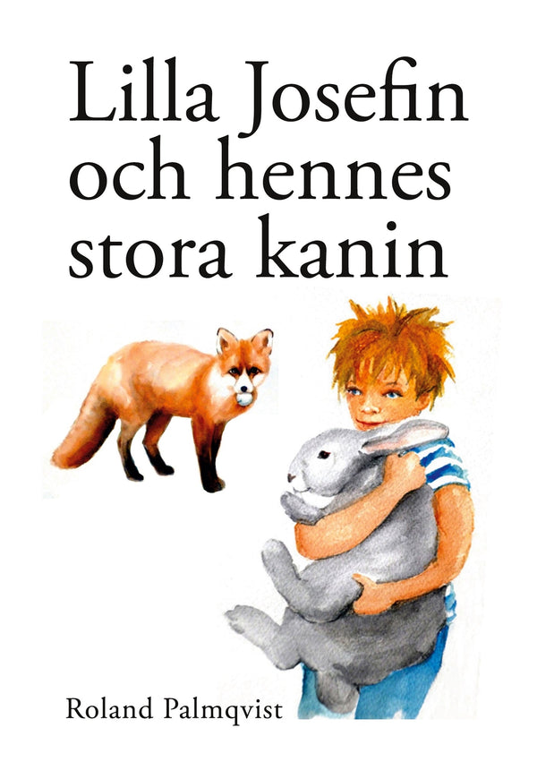 Lilla Josefin och hennes stora kanin – E-bok – Laddas ner-Digitala böcker-Axiell-peaceofhome.se