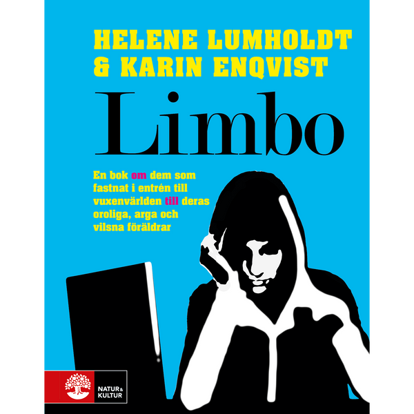 Limbo : en bok om dem som fastnat i entrén till vuxenvärlden till deras oroliga, arga och vilsna föräldrar - Digital - Laddas ner-Digitala böcker-Natur & Kultur Digital-peaceofhome.se