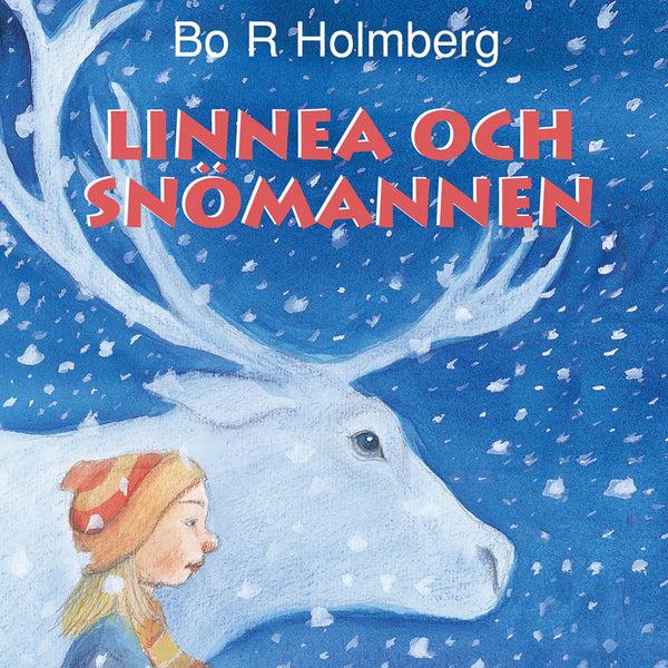 Linnea och snömannen – Ljudbok – Laddas ner-Digitala böcker-Axiell-peaceofhome.se