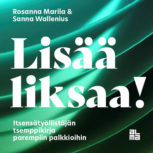 Lisää liksaa! – Ljudbok – Laddas ner-Digitala böcker-Axiell-peaceofhome.se