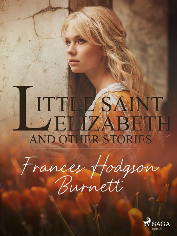 Little Saint Elizabeth and Other Stories – E-bok – Laddas ner-Digitala böcker-Axiell-peaceofhome.se