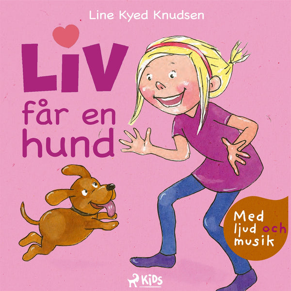 Liv får en hund - med ljud och musik – Ljudbok – Laddas ner-Digitala böcker-Axiell-peaceofhome.se