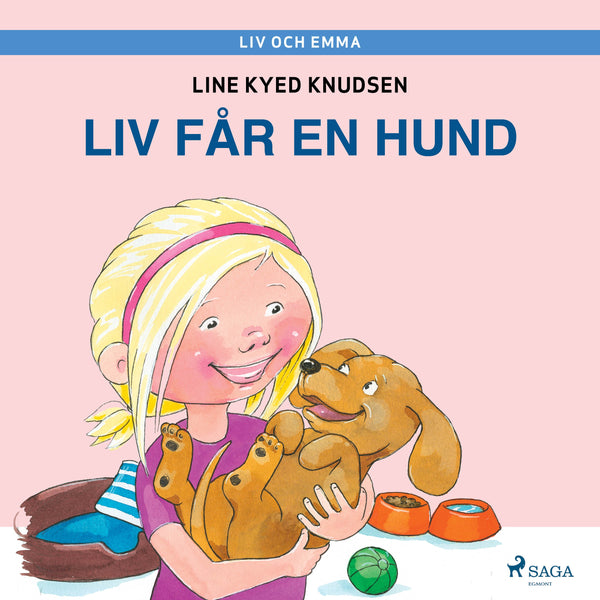 Liv och Emma: Liv får en hund – Ljudbok – Laddas ner-Digitala böcker-Axiell-peaceofhome.se