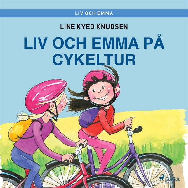 Liv och Emma: Liv och Emma på cykeltur – Ljudbok – Laddas ner-Digitala böcker-Axiell-peaceofhome.se