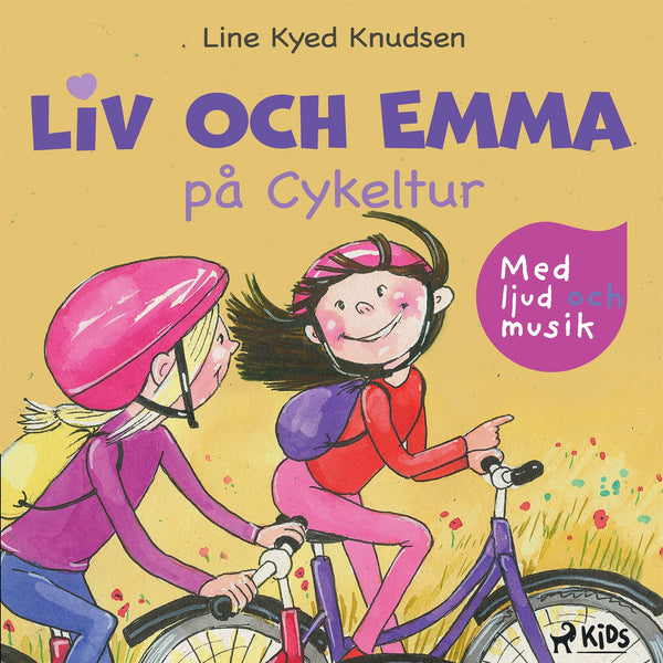 Liv och Emma på Cykeltur - med ljud och musik – Ljudbok – Laddas ner-Digitala böcker-Axiell-peaceofhome.se