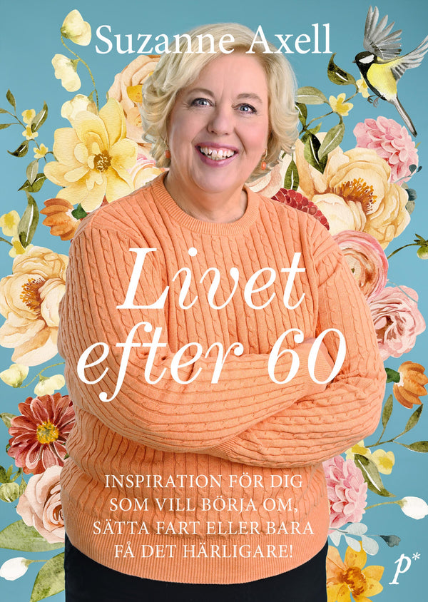 Livet efter 60 : inspiration för dig som vill börja om, sätta fart eller bara få det härligare! – E-bok – Laddas ner-Digitala böcker-Axiell-peaceofhome.se