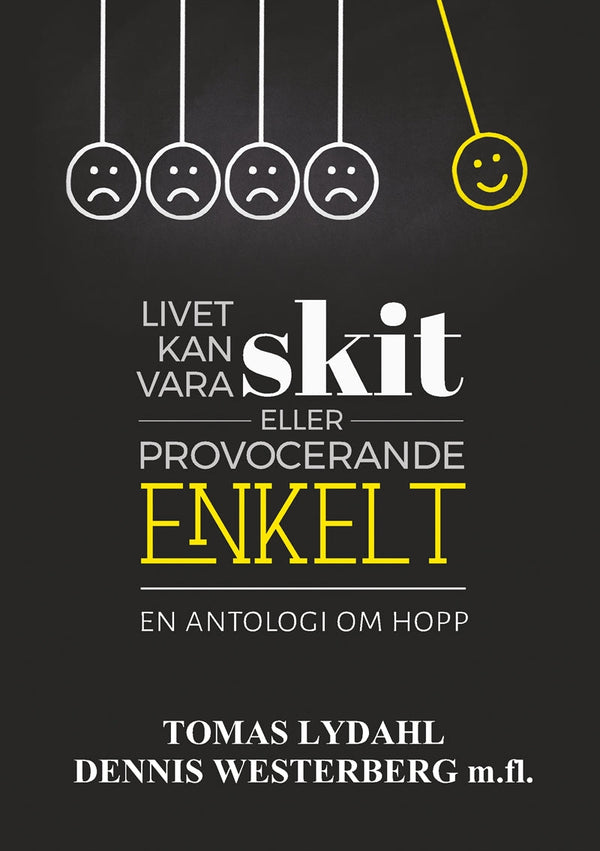 Livet kan vara skit eller provocerande enkelt.: En antologi om hopp. – E-bok – Laddas ner-Digitala böcker-Axiell-peaceofhome.se