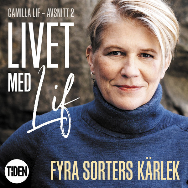 Livet med Lif - 2 - Fyra sorters kärlek – Ljudbok – Laddas ner-Digitala böcker-Axiell-peaceofhome.se