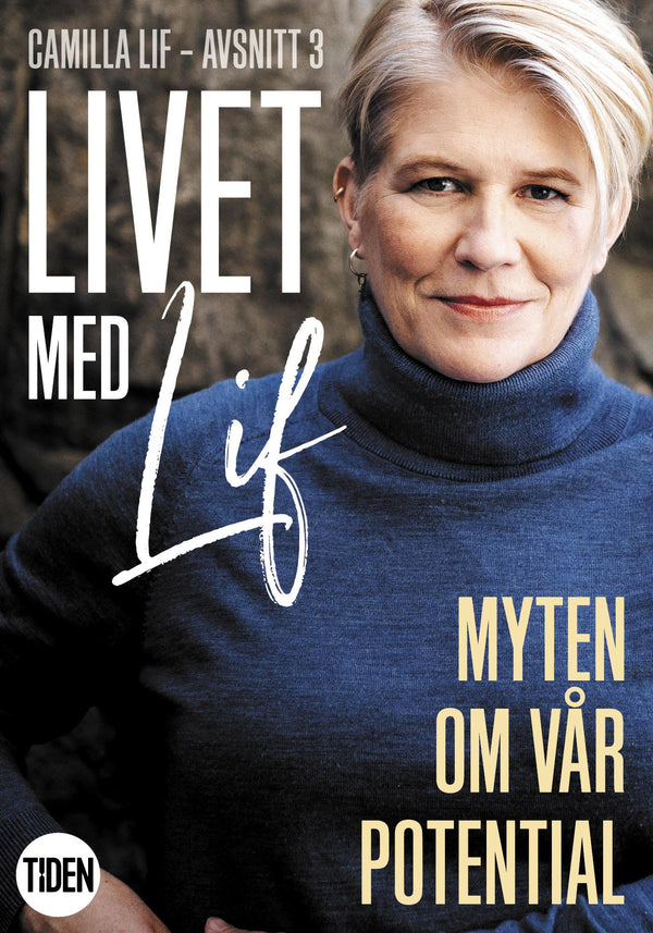 Livet med Lif - 3 - Myten om vår potential – E-bok – Laddas ner-Digitala böcker-Axiell-peaceofhome.se