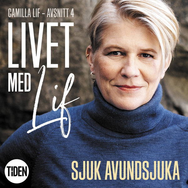 Livet med Lif - 4 - Sjuk avundsjuka – Ljudbok – Laddas ner-Digitala böcker-Axiell-peaceofhome.se