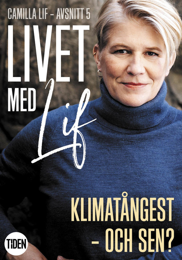 Livet med Lif - 5 - Klimatångest - och sen? – E-bok – Laddas ner-Digitala böcker-Axiell-peaceofhome.se