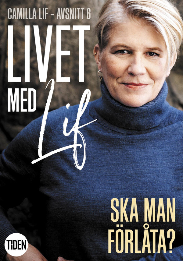 Livet med Lif - 6 - Ska man förlåta? – E-bok – Laddas ner-Digitala böcker-Axiell-peaceofhome.se