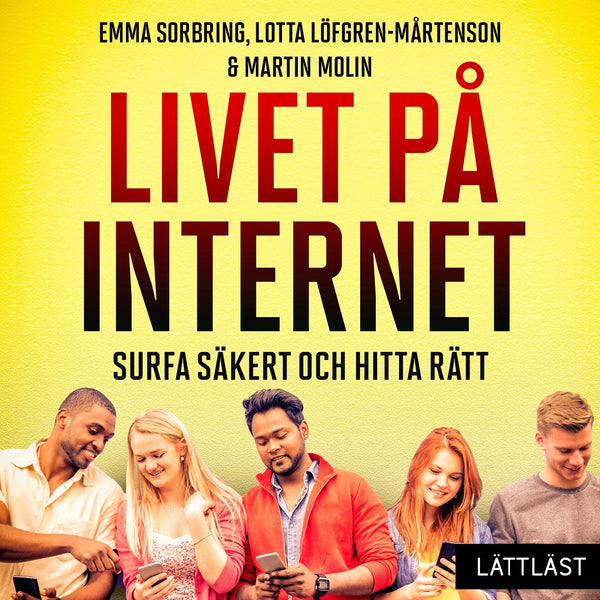 Livet på internet – Surfa säkert och hitta rätt (lättläst) – Ljudbok – Laddas ner-Digitala böcker-Axiell-peaceofhome.se