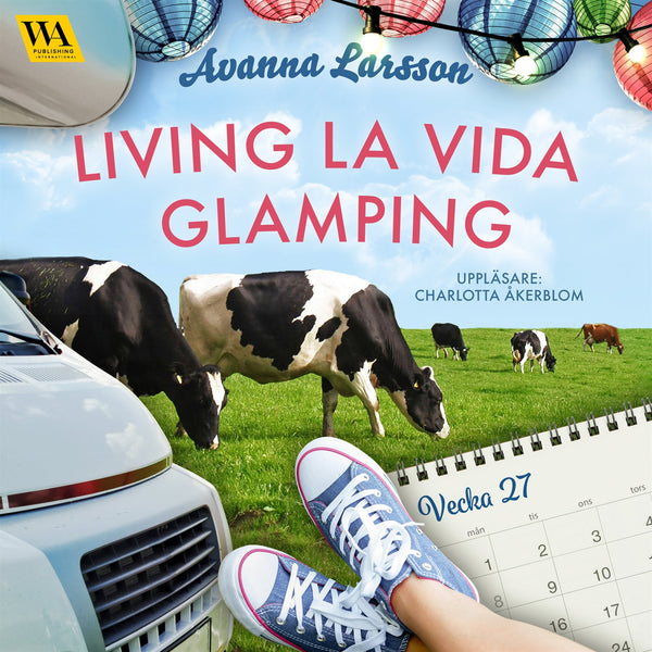 Living la vida glamping (vecka 27) – Ljudbok – Laddas ner-Digitala böcker-Axiell-peaceofhome.se