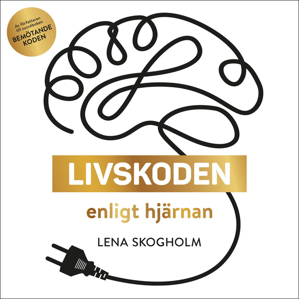 Livskoden enligt hjärnan: Konsten att få starka hjärnmuskler som laddar dig med energi och ger en airbag mot stress – Ljudbok – Laddas ner-Digitala böcker-Axiell-peaceofhome.se