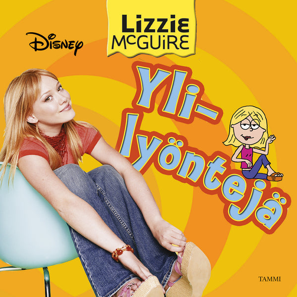 Lizzie McGuire. Ylilyöntejä – Ljudbok – Laddas ner-Digitala böcker-Axiell-peaceofhome.se