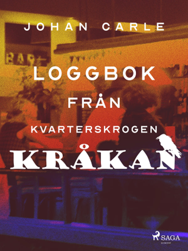 Loggbok från kvarterskrogen Kråkan – E-bok – Laddas ner-Digitala böcker-Axiell-peaceofhome.se