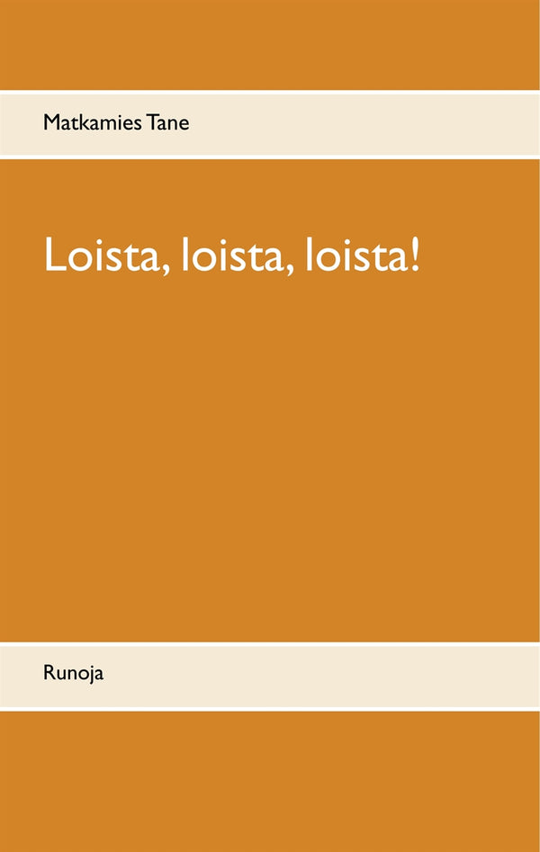 Loista, loista, loista!: Runoja – E-bok – Laddas ner-Digitala böcker-Axiell-peaceofhome.se