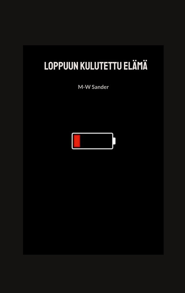 Loppuun kulutettu elämä – E-bok – Laddas ner-Digitala böcker-Axiell-peaceofhome.se