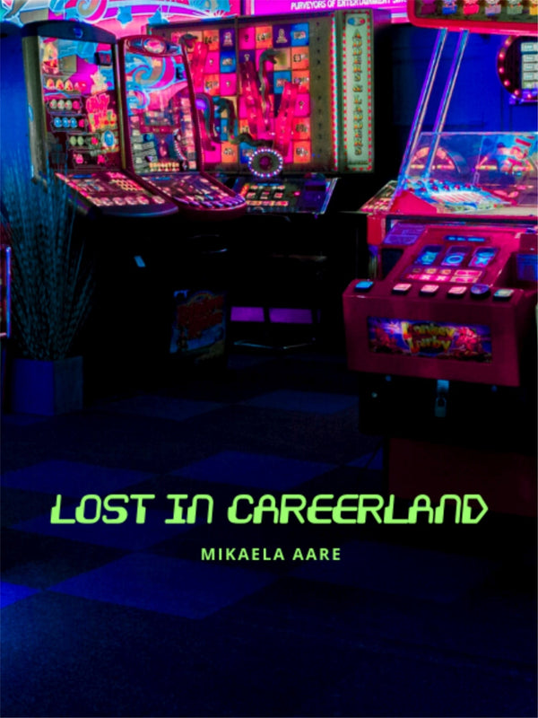 Lost in Careerland: Hur du vinner i spelet karriär, hittar din väg och din röst – E-bok – Laddas ner-Digitala böcker-Axiell-peaceofhome.se