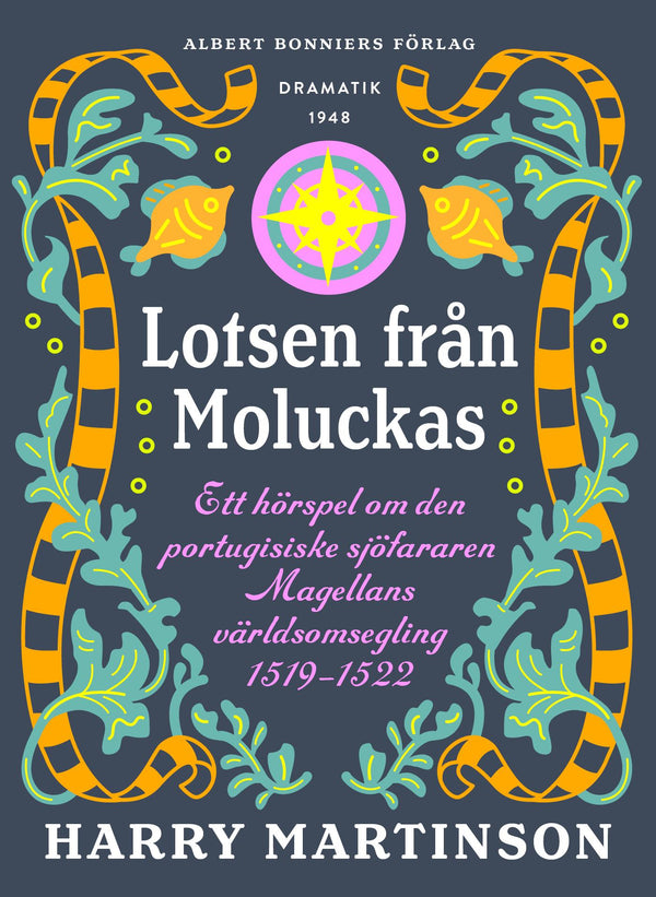 Lotsen från Moluckas : ett hörspel om den portugisiske sjöfararen Magellans världsomsegling 1519-1522 – E-bok – Laddas ner-Digitala böcker-Axiell-peaceofhome.se
