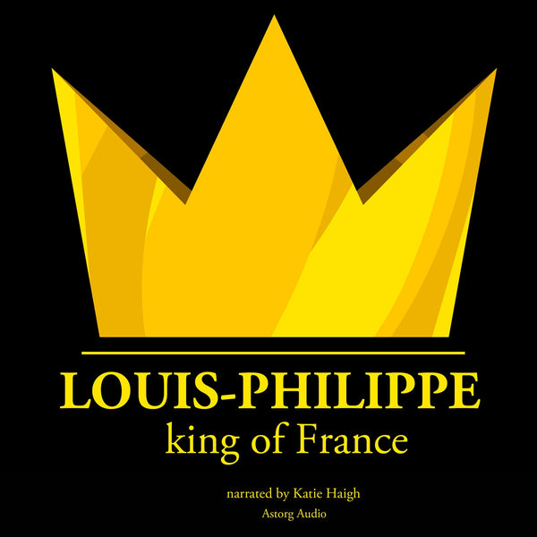 Louis-Philippe, King of France – Ljudbok – Laddas ner-Digitala böcker-Axiell-peaceofhome.se