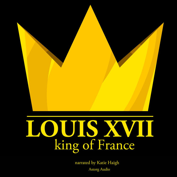 Louis XVII, King of France – Ljudbok – Laddas ner-Digitala böcker-Axiell-peaceofhome.se