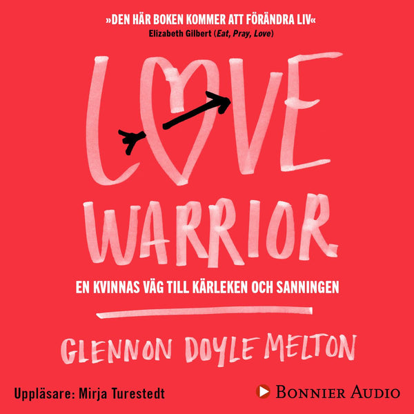 Love Warrior – Ljudbok – Laddas ner-Digitala böcker-Axiell-peaceofhome.se