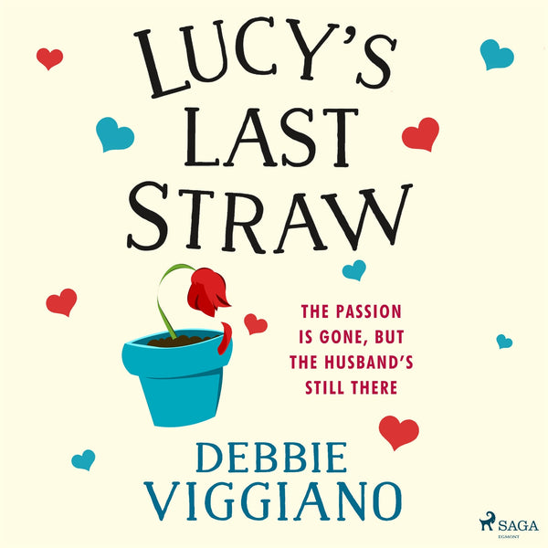 Lucy's Last Straw – Ljudbok – Laddas ner-Digitala böcker-Axiell-peaceofhome.se