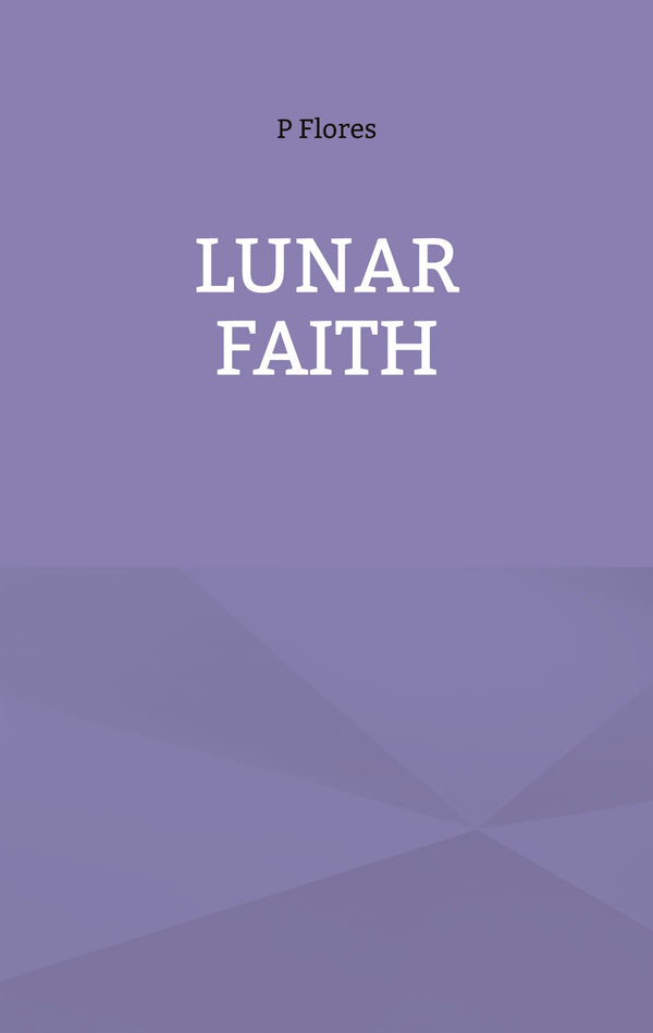 Lunar Faith – E-bok – Laddas ner-Digitala böcker-Axiell-peaceofhome.se