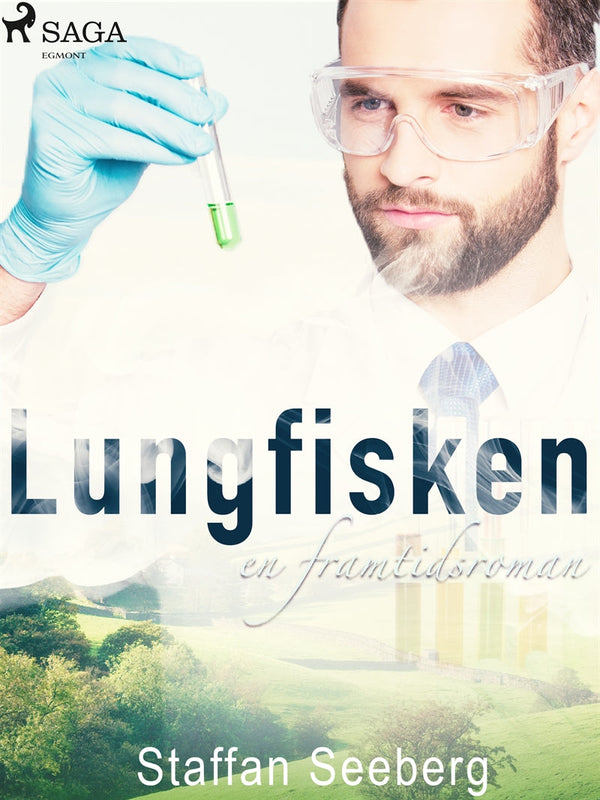 Lungfisken: en framtidsroman – E-bok – Laddas ner-Digitala böcker-Axiell-peaceofhome.se