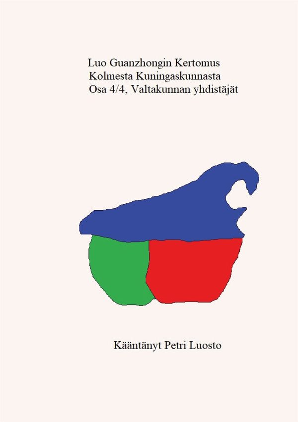 Luo Guanzhongin Kertomus Kolmesta kuningaskunnasta: Osa 4/4, Valtakunnan yhdistäjät – E-bok – Laddas ner-Digitala böcker-Axiell-peaceofhome.se