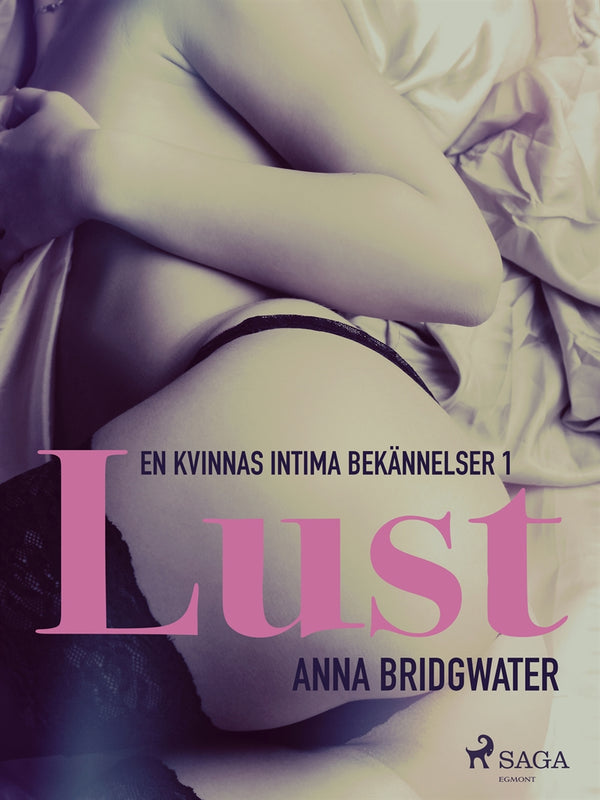 Lust - en kvinnas intima bekännelser 1 – E-bok – Laddas ner-Digitala böcker-Axiell-peaceofhome.se