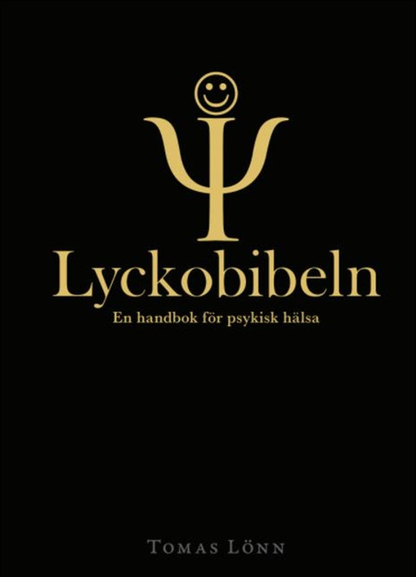 Lyckobibeln En handbok för psykisk hälsa – E-bok – Laddas ner-Digitala böcker-Axiell-peaceofhome.se