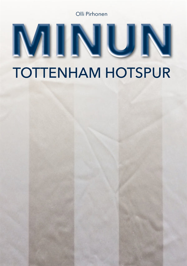 MINUN Tottenham Hotspur – E-bok – Laddas ner-Digitala böcker-Axiell-peaceofhome.se