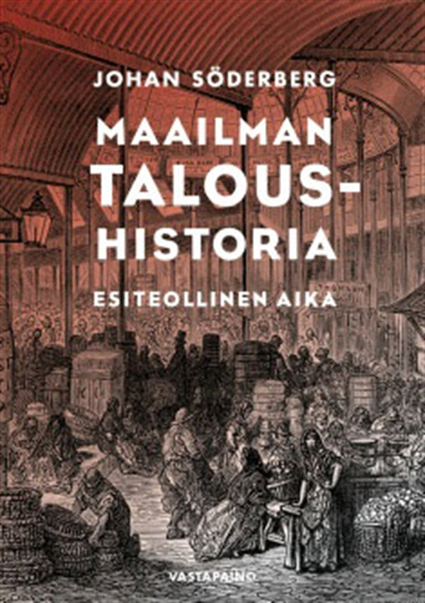 Maailman taloushistoria – E-bok – Laddas ner-Digitala böcker-Axiell-peaceofhome.se