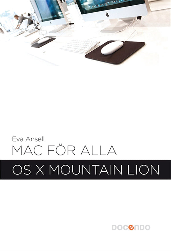 Mac för alla - OS X Mountain Lion – E-bok – Laddas ner-Digitala böcker-Axiell-peaceofhome.se