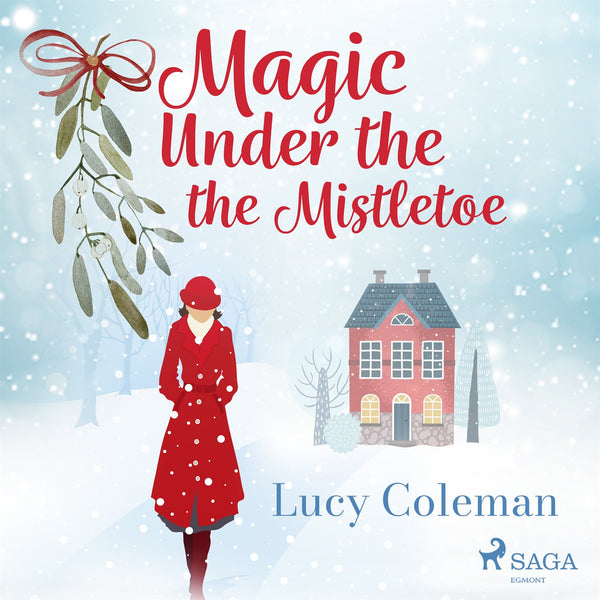 Magic Under the Mistletoe – Ljudbok – Laddas ner-Digitala böcker-Axiell-peaceofhome.se