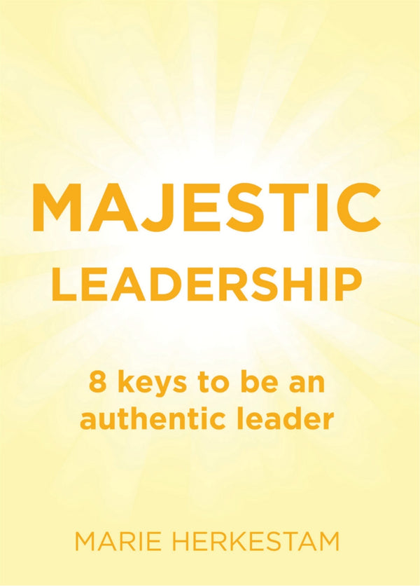 Majestic Leadership: 8 keys to be an authentic leader – E-bok – Laddas ner-Digitala böcker-Axiell-peaceofhome.se