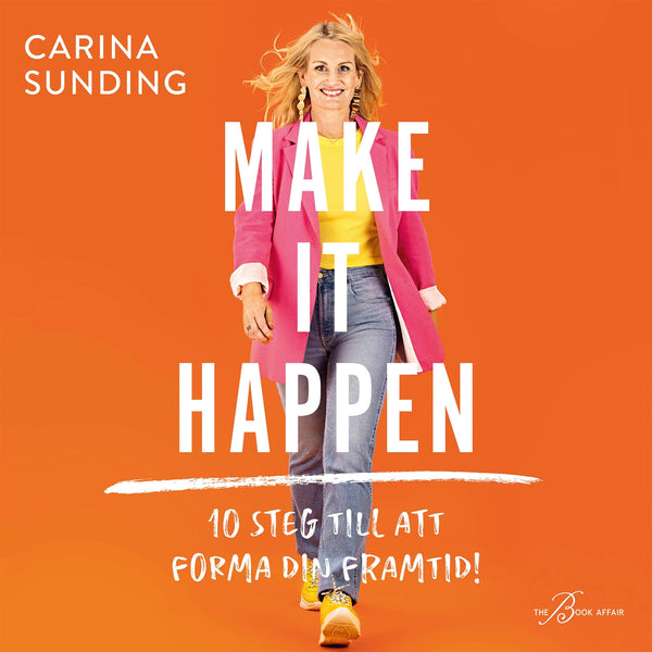 Make It Happen: 10 steg till att forma din framtid! – Ljudbok – Laddas ner-Digitala böcker-Axiell-peaceofhome.se