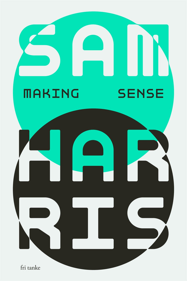 Making sense : Samtal med Sam Harris – E-bok – Laddas ner-Digitala böcker-Axiell-peaceofhome.se