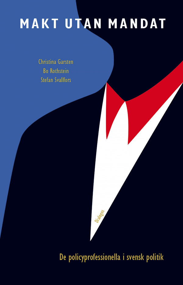 Makt utan mandat : de policyprofessionella i svensk politik – E-bok – Laddas ner-Digitala böcker-Axiell-peaceofhome.se