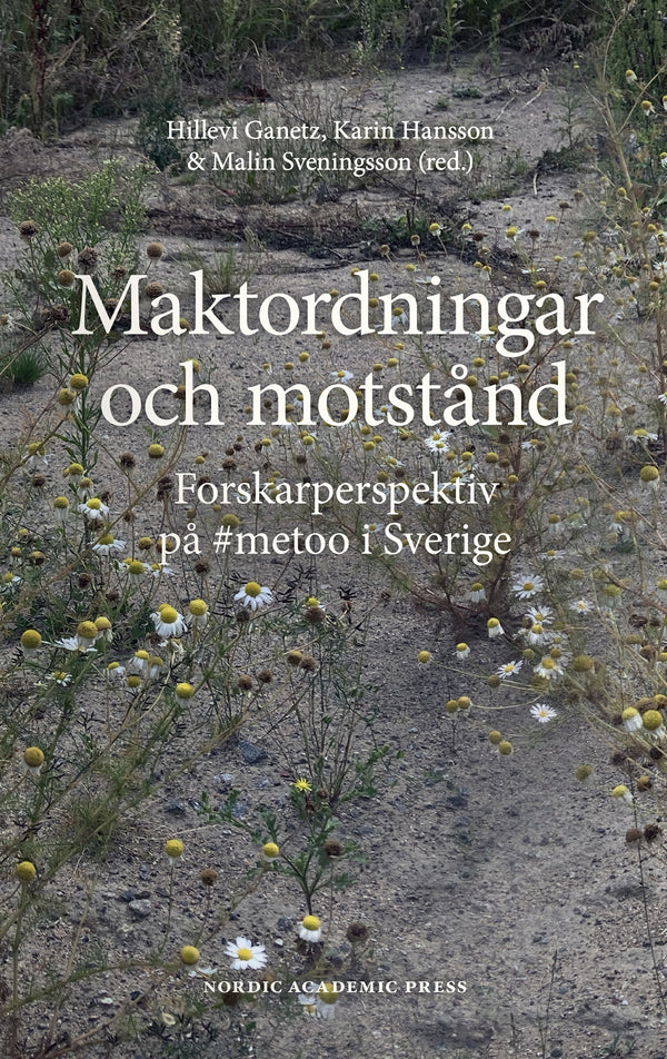 Maktordningar och motstånd : Forskarperspektiv på #metoo i Sverige – E-bok – Laddas ner-Digitala böcker-Axiell-peaceofhome.se