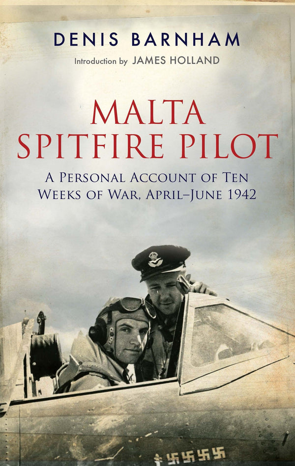 Malta Spitfire Pilot: A Personal Account of Ten Weeks of War, April-June 1942 – E-bok – Laddas ner-Digitala böcker-Axiell-peaceofhome.se
