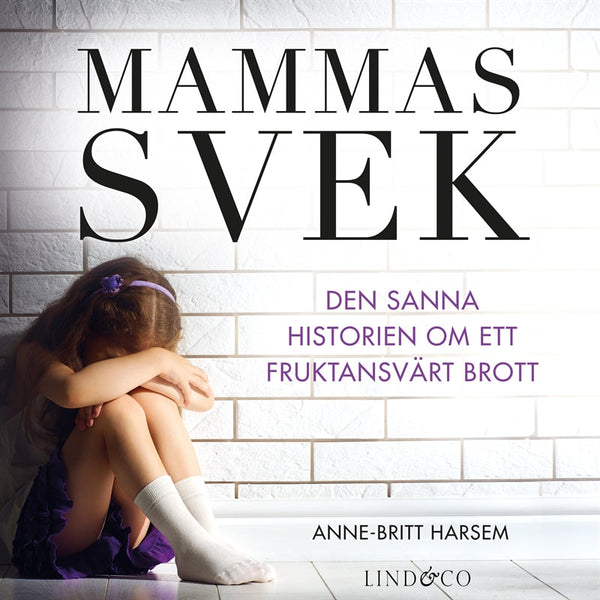 Mammas svek – Den sanna historien om ett fruktansvärt brott – Ljudbok – Laddas ner-Digitala böcker-Axiell-peaceofhome.se