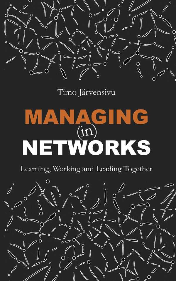 Managing (in) Networks: Learning, Working and Leading Together – E-bok – Laddas ner-Digitala böcker-Axiell-peaceofhome.se